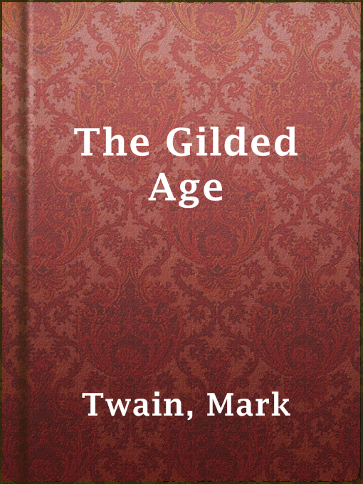 Upplýsingar um The Gilded Age eftir Mark Twain - Til útláns
